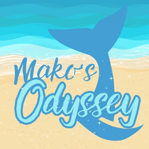 [Beta]  🌊 ☀️ Mako's Odyssey ☀️ 🌊