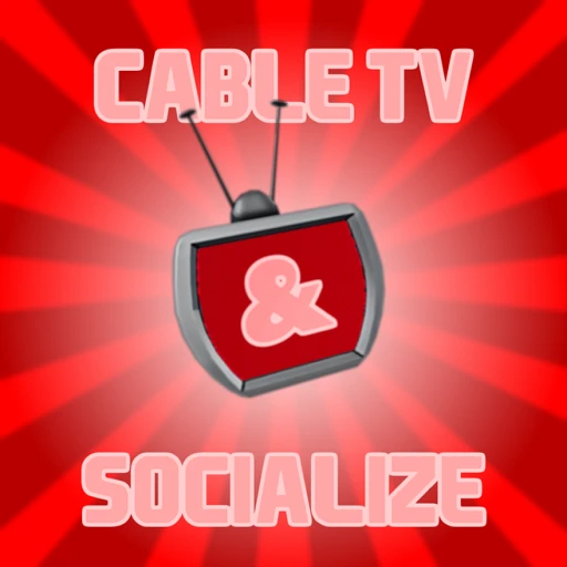 Cable TV & Socialize