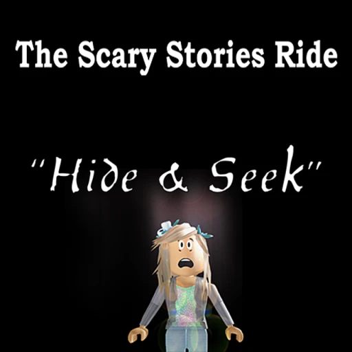 The Scary Stories Ride "Hide & Seek"