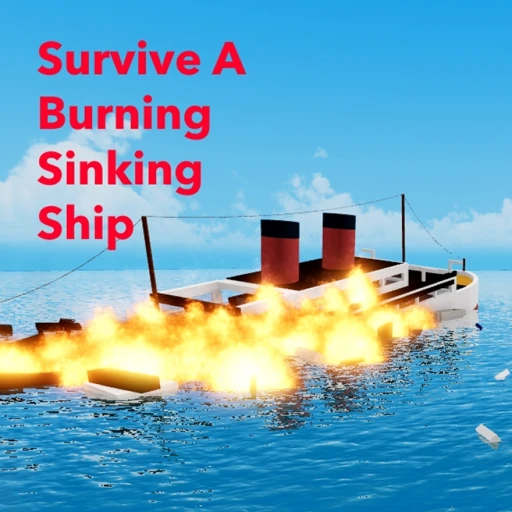 Survive A Burning Sinking Ship!