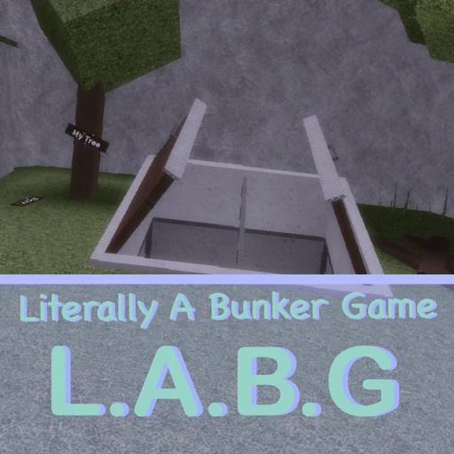 [LABG] Literally A Bunker Game