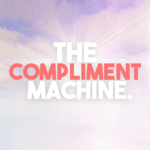 The Compliment Machine