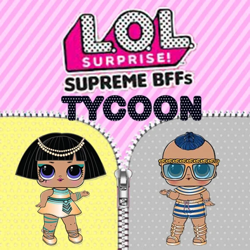 [2P] LOL Surprise Supreme BFFS Tycoon