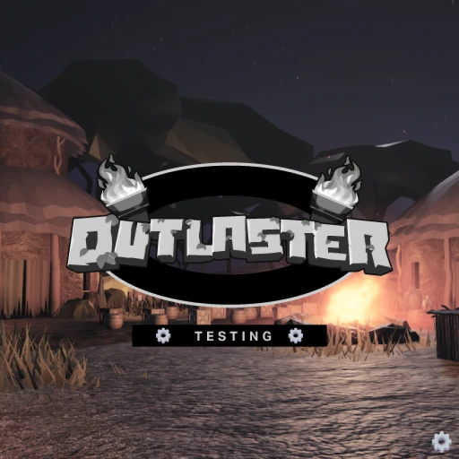 🚧 Outlaster Testing