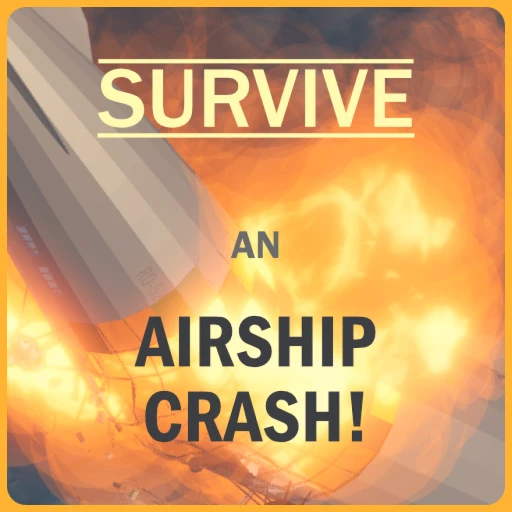 Survive the Airship Crash!