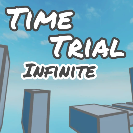 [Leaderboard refresh!] Time trial infinite