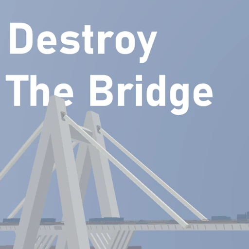 Destroy The Bridge