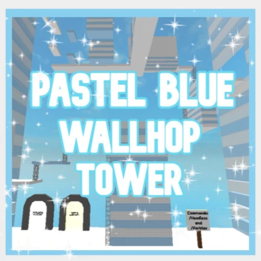 🌊Pastel Blue Wallhop Tower