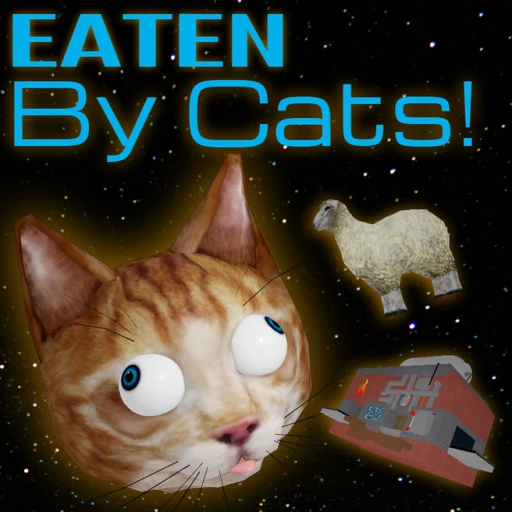 [3M+ VISITS] Eaten By Cats!
