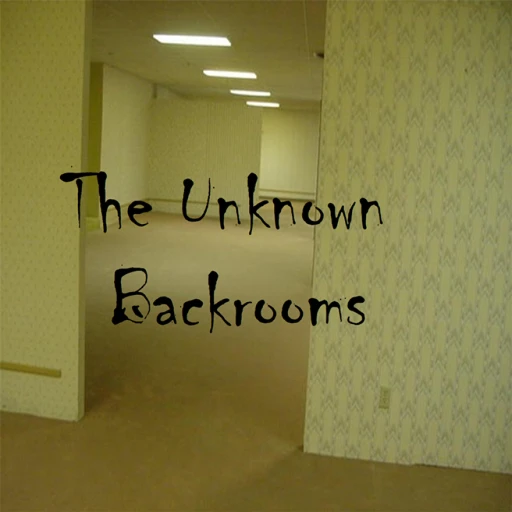 The Unknown Backroom 