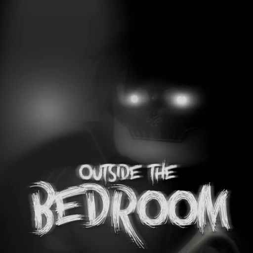 HORROR | Outside The Bedroom (ONE MILLION VISITS!)