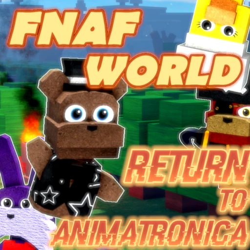[10TH] Return to Animatronica | FNaF World RPG