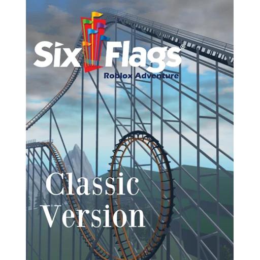 Six Flags Roblox Adventure, Classic Version