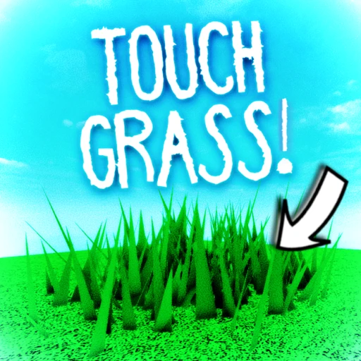 👆 touch grass