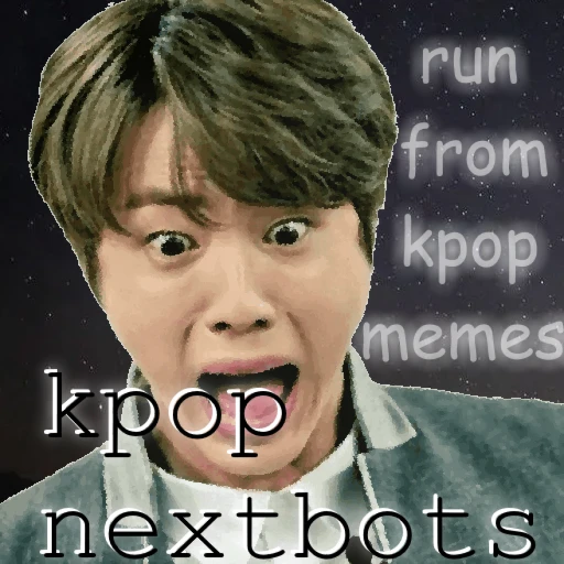 run from kpop memes at 2am