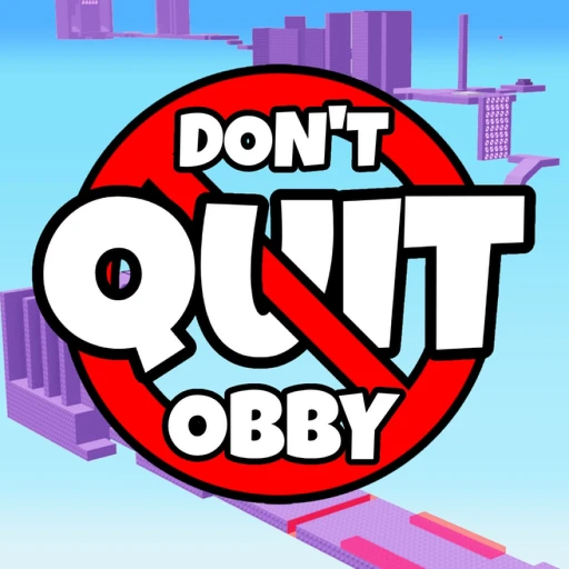 [🎁] DON’T QUIT OBBY
