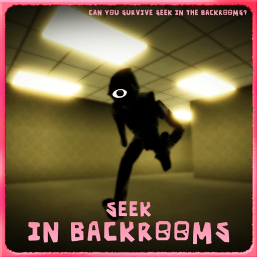 Seek In Backrooms