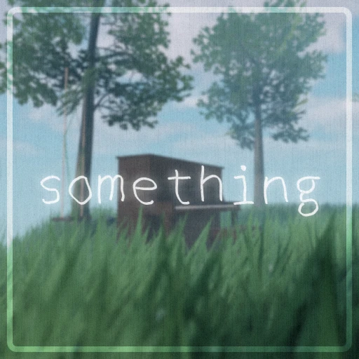 something.