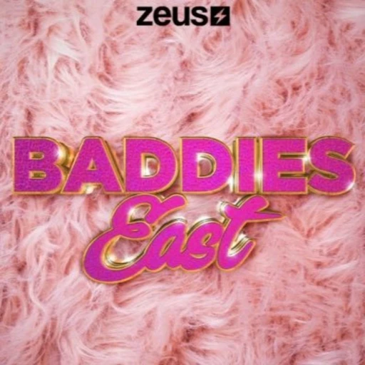 Baddies East