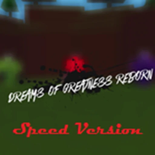 Dreams of Greatness Reborn: Speed Version