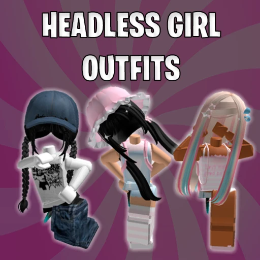 🌸 [GIRL] HEADLESS OUTFITS 🌸