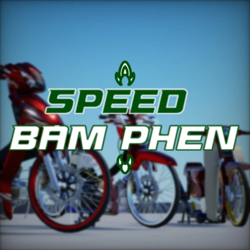 🏍 Speed bamPhen