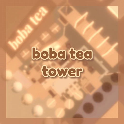 Boba Tea Tower (Boba Tower)