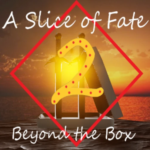 A Slice of Fate 2: Beyond the Box