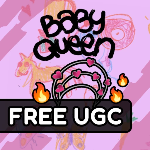 [Free UGC] Baby Queen