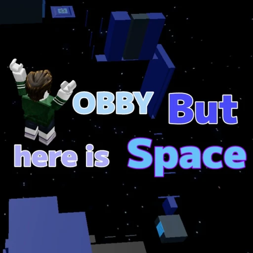 OBBY BUT here is Space