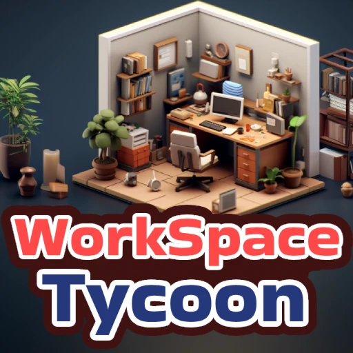 💼 WorkSpace Tycoon 2023