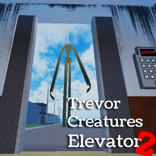Trevor Creatures Elevator 2