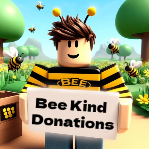 Bee Kind Donations (NEW UPDATE) 💸 Donation Game