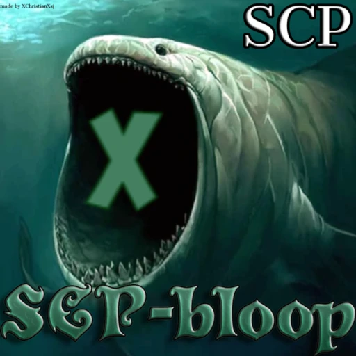 SCP-Bloop X [SCP-096!]