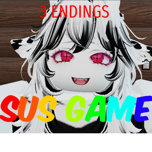 SUS GAME [3 ENDINGS]