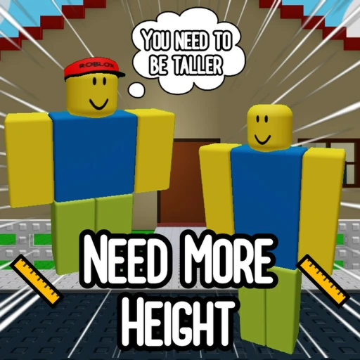 📏 NEED MORE HEIGHT 📏