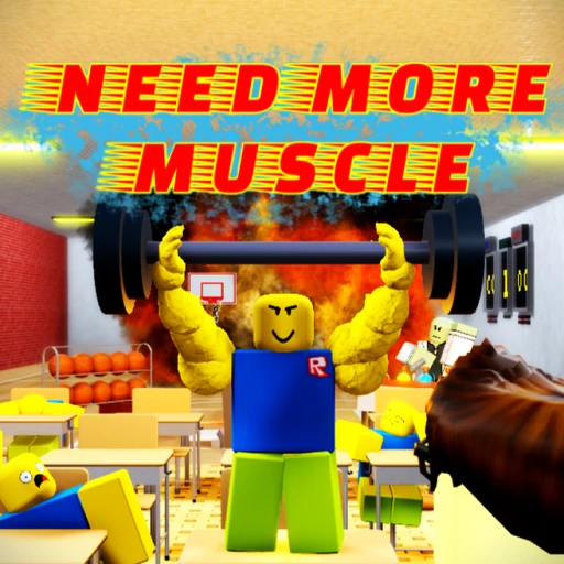 💪NEED MORE MUSCLE💪