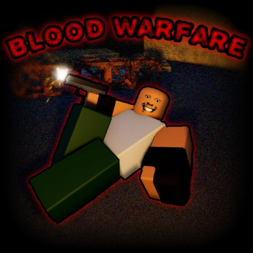 Blood Warfare [🚨]