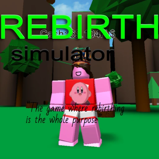 Rebirth Simulator 