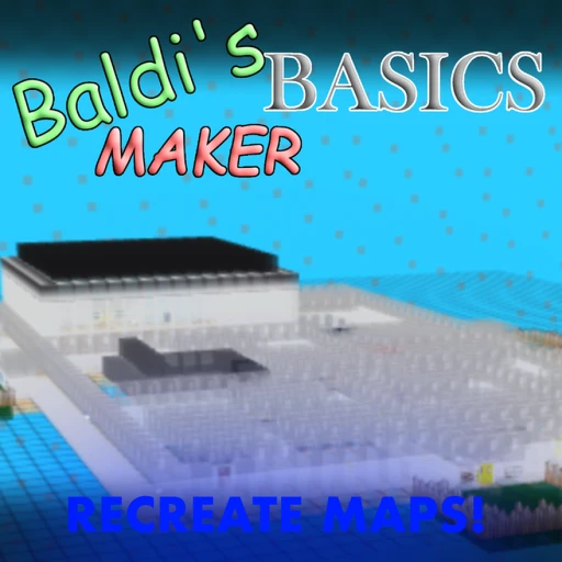 Baldi's Basics Maker