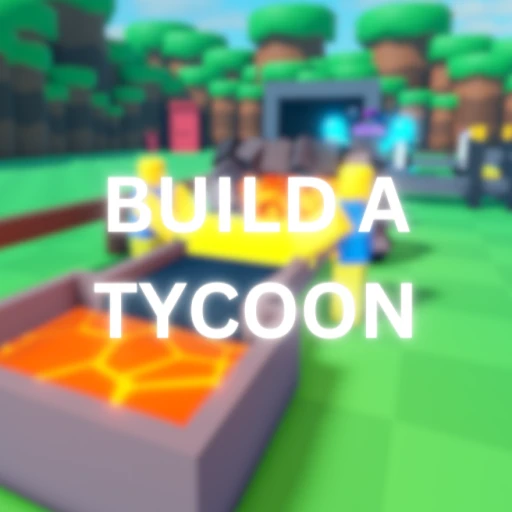 Build a Tycoon!