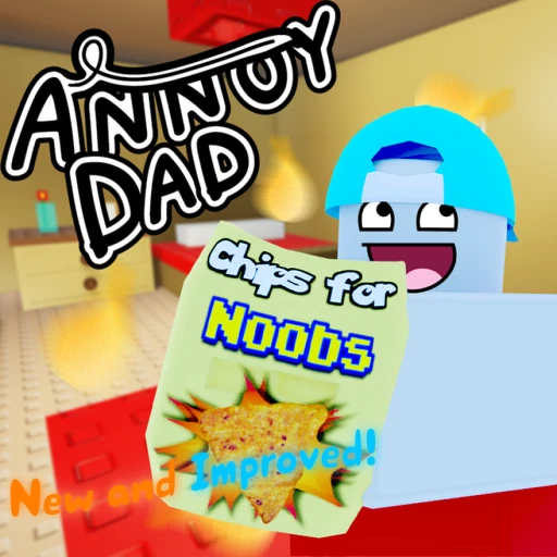 Annoy Dad [ORIGINAL!]