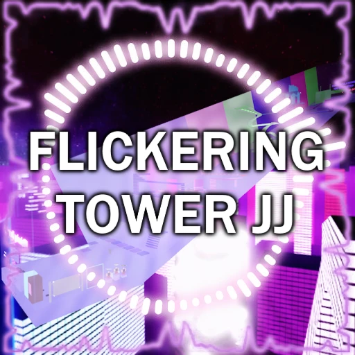 Flickering Tower JJ