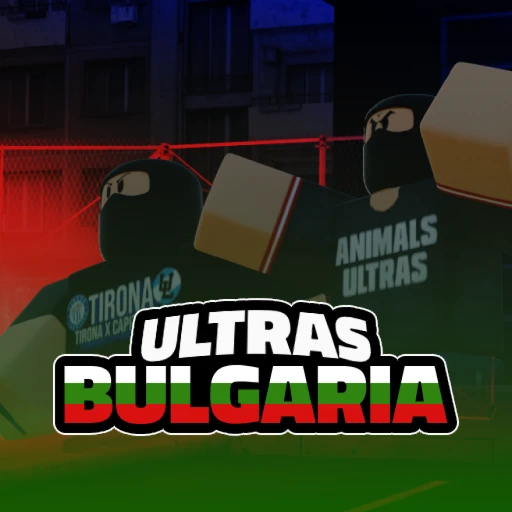 Ultras Bulgaria [📌BIG UPDATE V2]