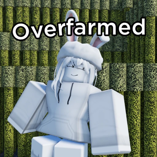Overfarmed!