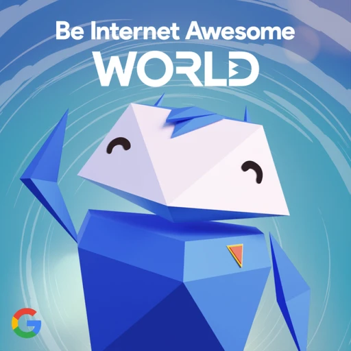 [Google] Be Internet Awesome World 🌟