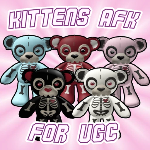 Kittens AFK For UGC