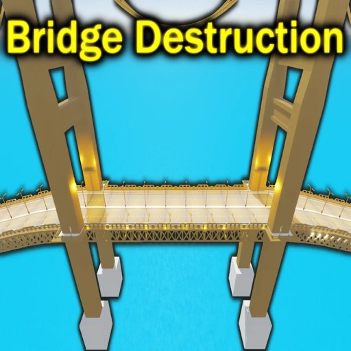 Bridge Destruction