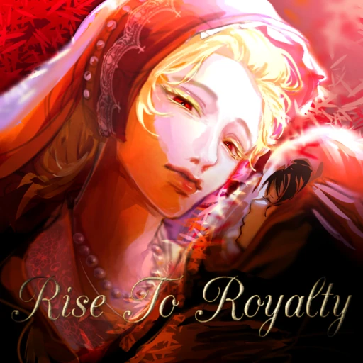 Rise To Royalty