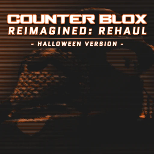 Counter Blox Reimagined: Rehaul